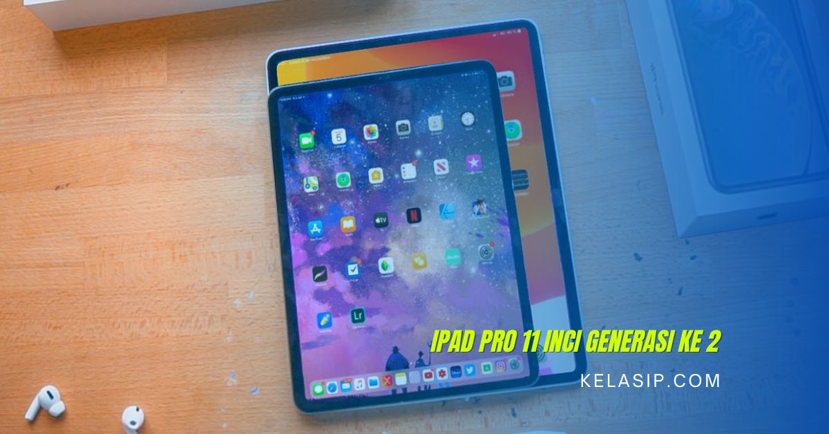Spesifikasi iPad Pro 11 inci Generasi ke 2