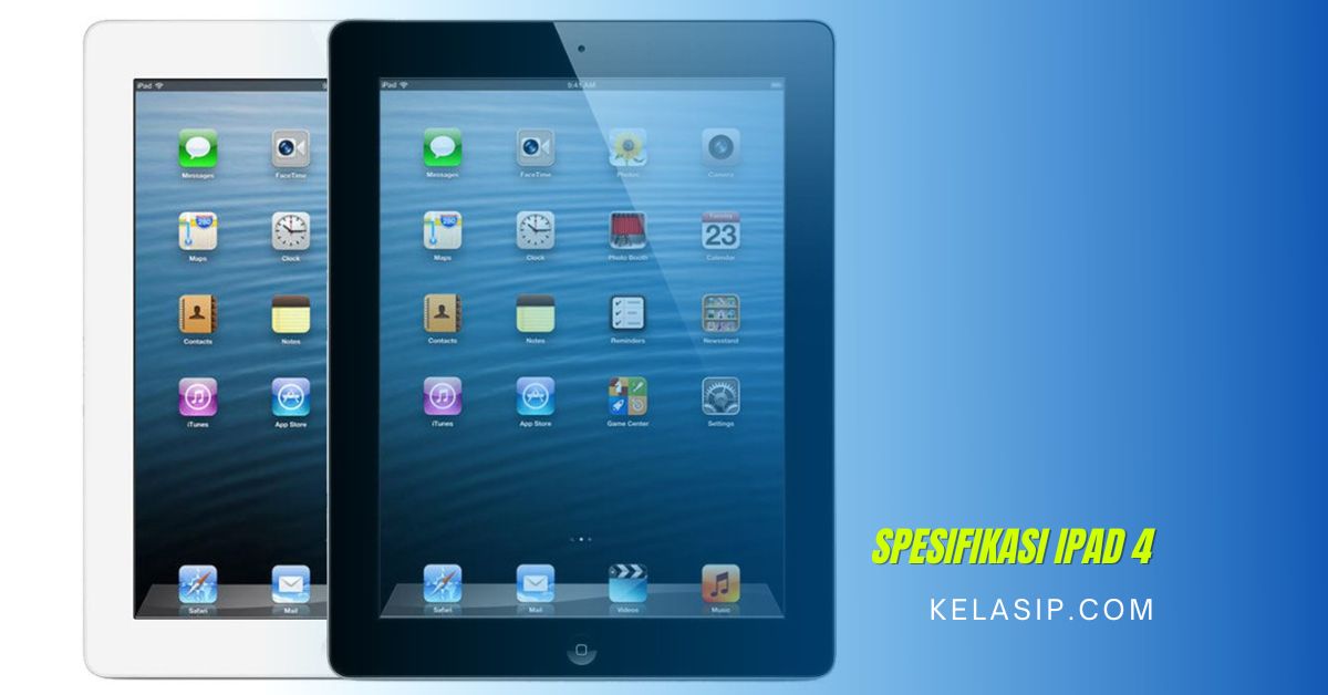 Harga dan Spesifikasi iPad 4 Keluaran Akhir Tahun 2012