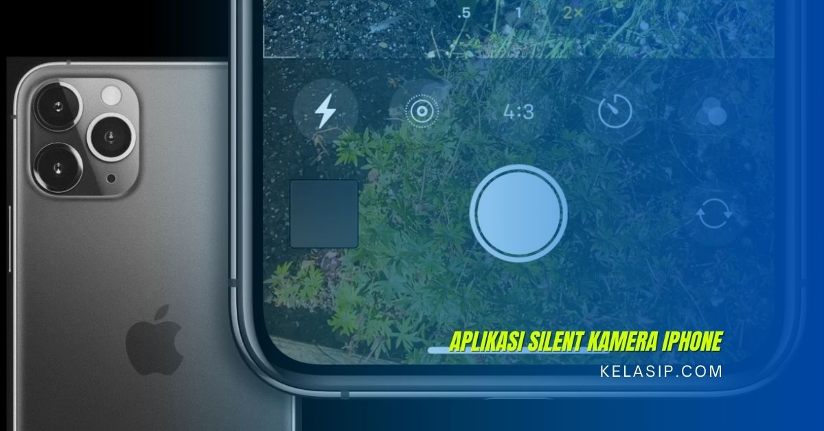 Rekomendasi Aplikasi Silent Kamera iPhone Terbaik 2023