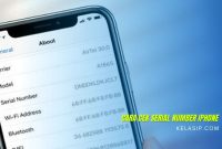 3 Cara Cek Serial Number iPhone yang Paling Mudah Dilakukan