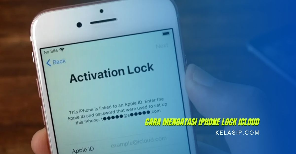 Cara Mengatasi iPhone Lock iCloud