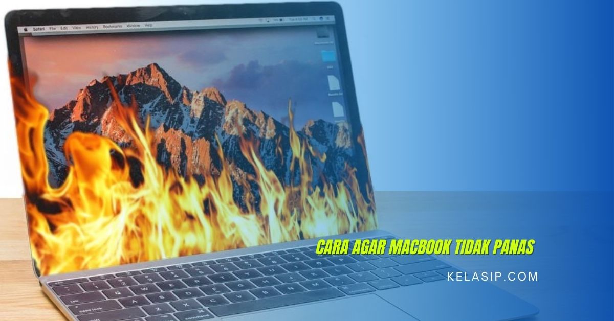 Cara Agar Macbook Tidak Panas