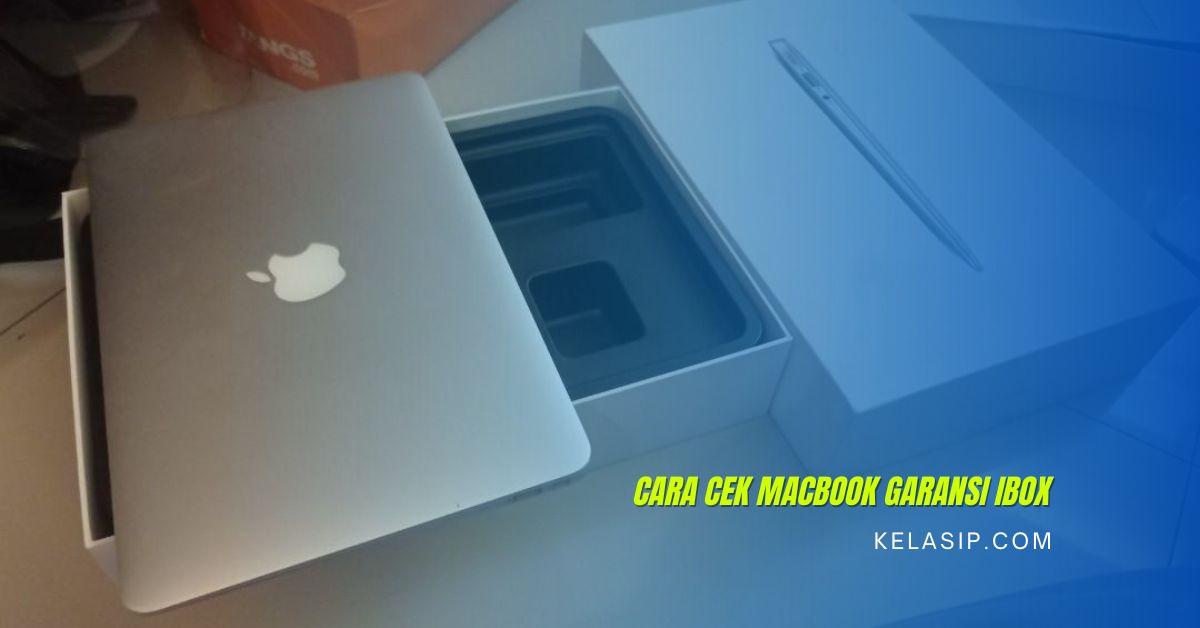 Cara Cek Macbook Garansi iBox