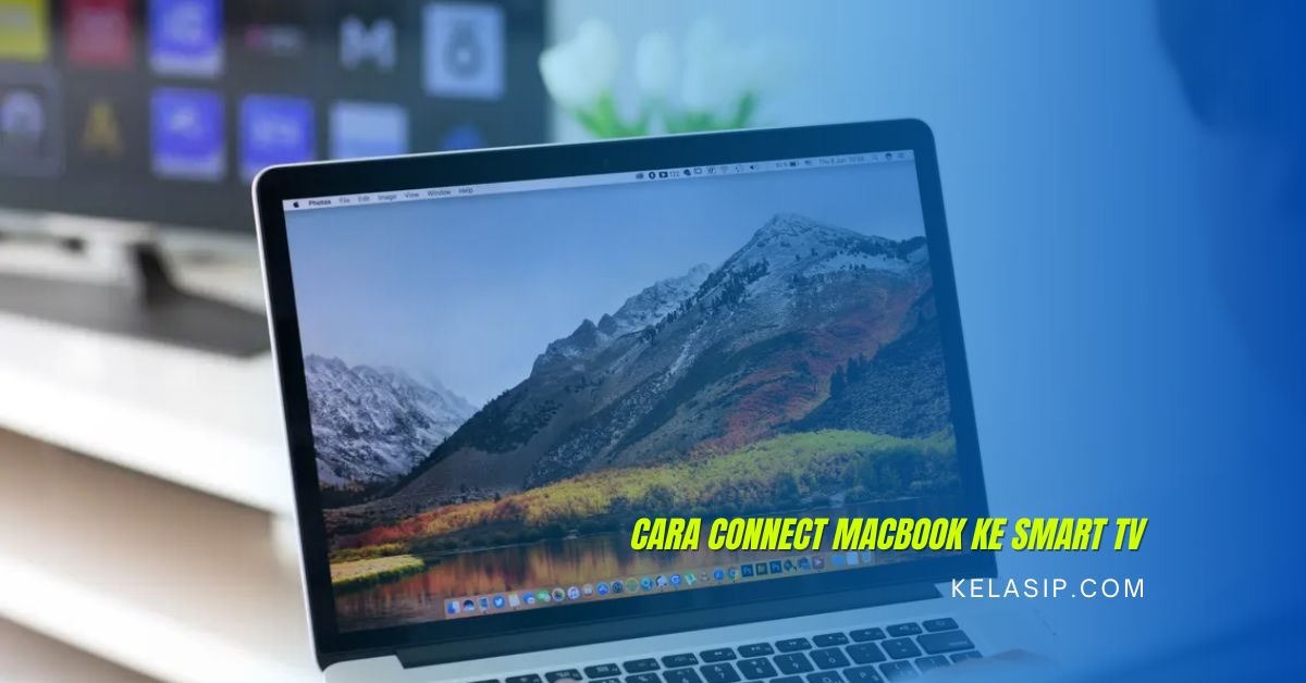 Cara Connect Macbook ke Smart TV