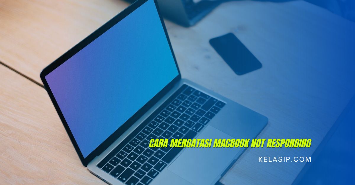 Cara Mengatasi Macbook Not Responding