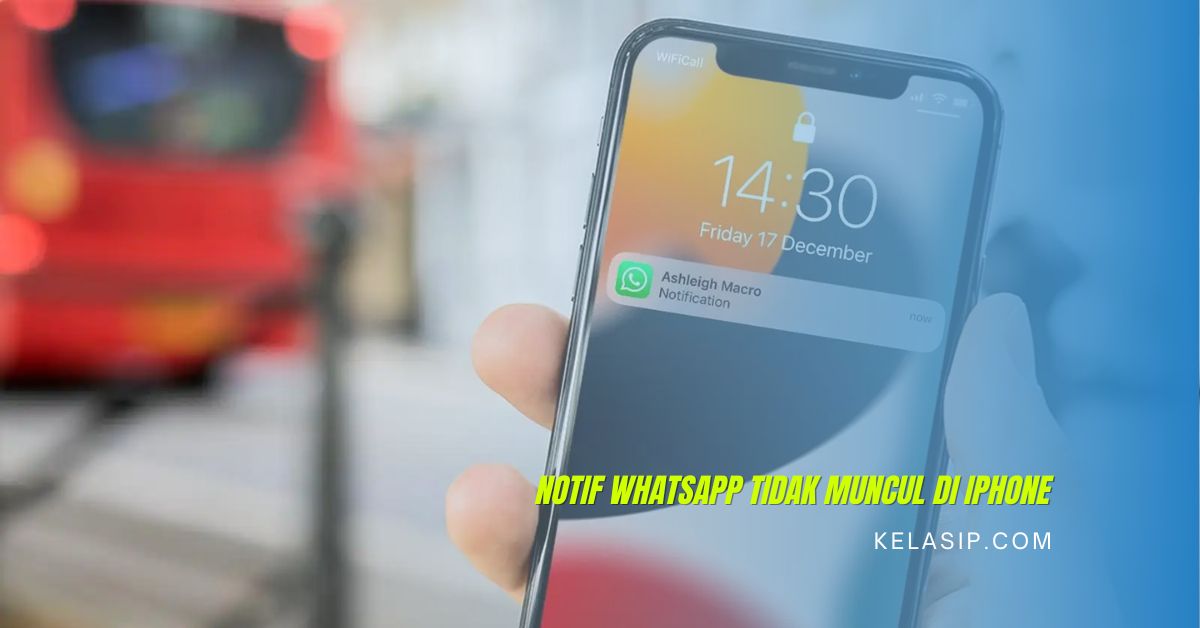 Notif WhatsApp Tidak Muncul di iPhone