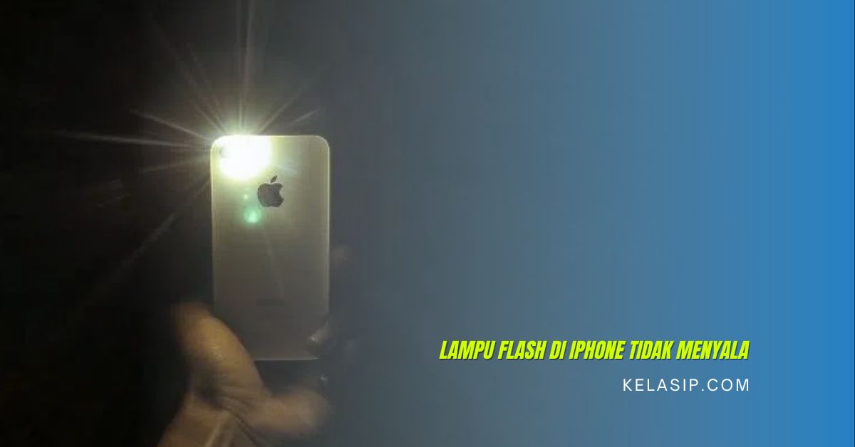 Lampu Flash di iPhone Tidak Menyala