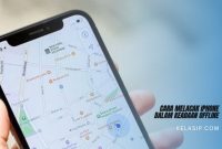 Cara Melacak iPhone Dalam Keadaan Offline