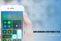 Cara Merekam Layar iPhone 8 Plus