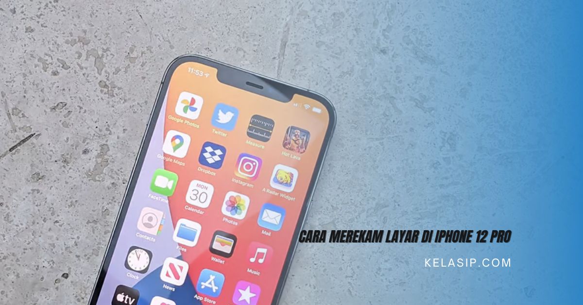 Cara Merekam Layar di iPhone 12 Pro