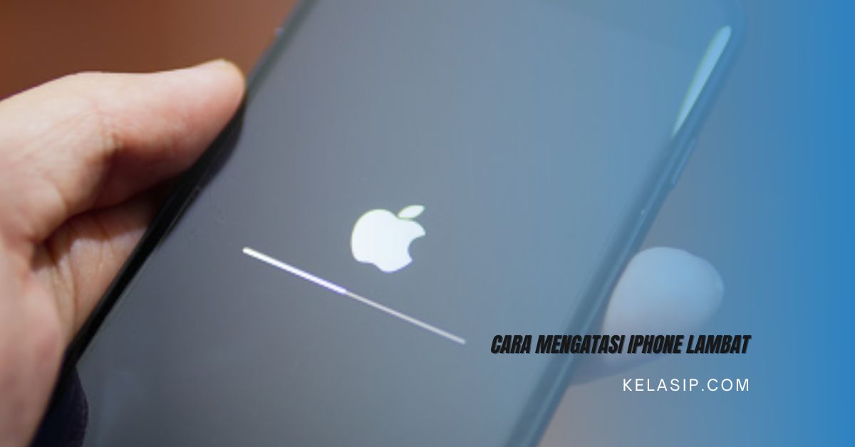 Cara Mengatasi iPhone Lambat