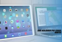 Cara Menjadikan iPad sebagai Monitor