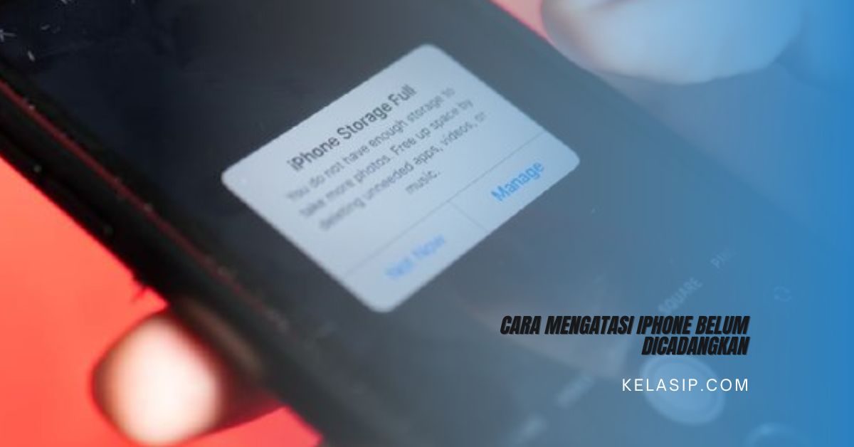 Cara Mengatasi iPhone belum Dicadangkan