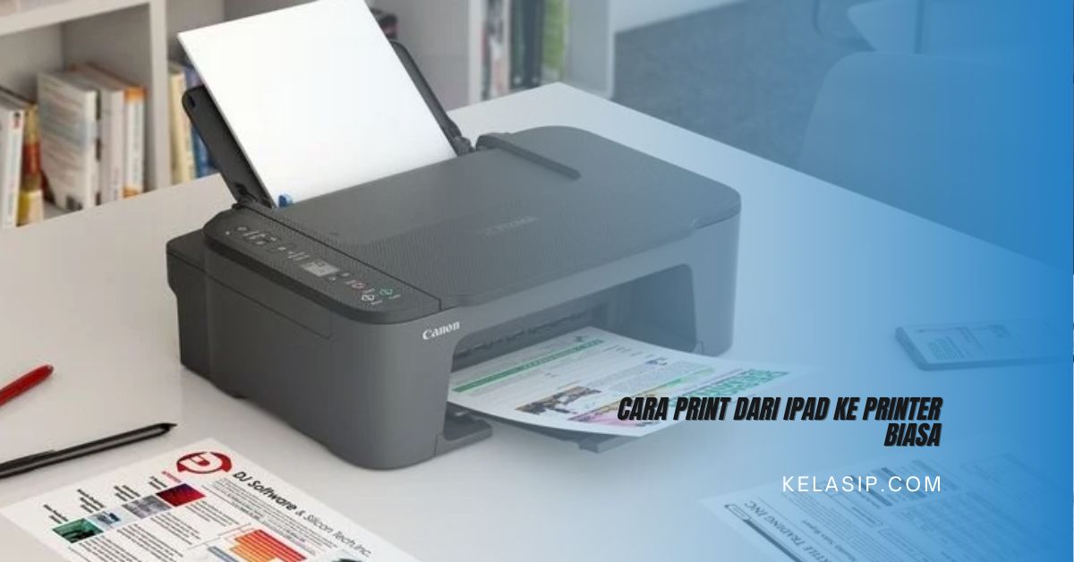 Cara Print dari iPad ke Printer Biasa