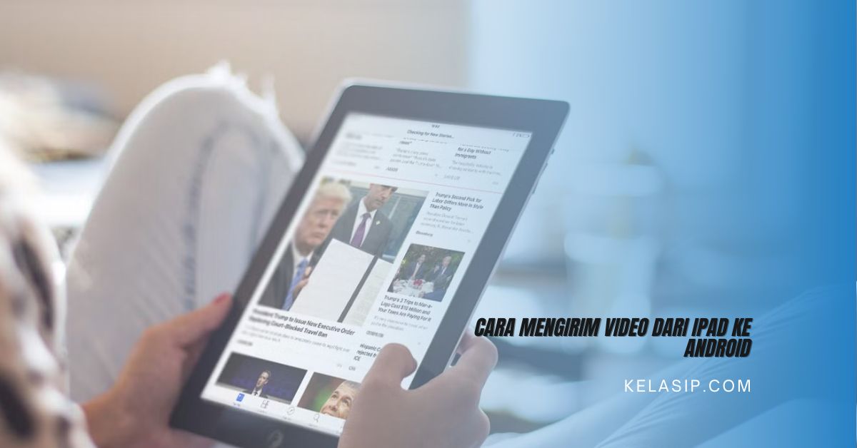 Cara mengirim video dari iPad ke Android