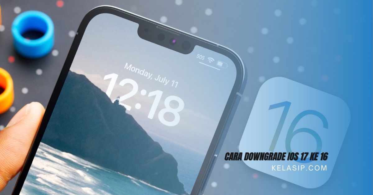 Cara Downgrade IOS 17 ke 16